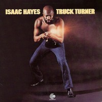 isaac hayes-1974-truck turner