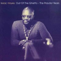isaac hayes-2000-out of the ghetto