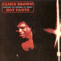 james brown-1971-hot pants