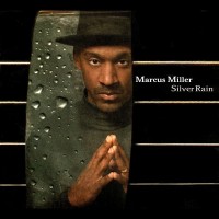 marcus miller-2005-silver rain