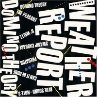 weather report-2000-domino theory