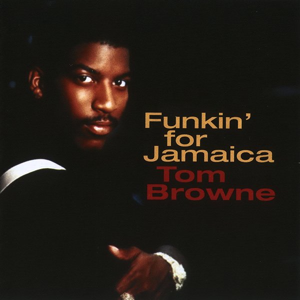 tom browne-1980-funkin  for jamaica