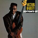 Click to zoom the image for : Victor Bailey-1989-Bottom's Up