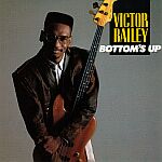 victor bailey-1989-bottom s up