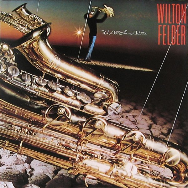 Click to zoom the image for : Wilton Felder-1978-We All Have A Star